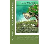 K Elizabeth Retirement Planning (Tascabile)