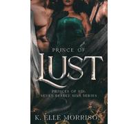 K Elle Morrison Prince Of Lust (Tascabile) Princes of Sin: The Seven Deadly Sins
