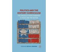 K. Erekson Politics and the History Curriculum (Tascabile)