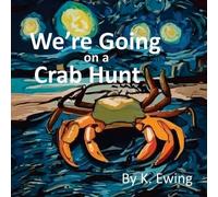 K Ewing We're Going on a Crab Hunt (Tascabile)