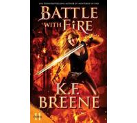 K F Breene Battle with Fire (Tascabile) Demon Days, Vampire Nights