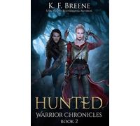 K F Breene Hunted (Warrior Chronicles #2) (Tascabile) Warrior Chronicles