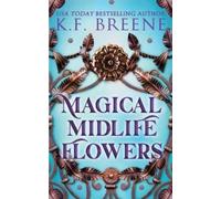 K F Breene Magical Midlife Flowers (Tascabile)