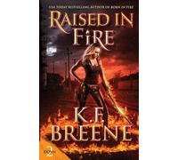 K F Breene Raised in Fire (Tascabile) Demon Days, Vampire Nights World