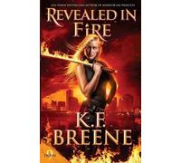 K F Breene Revealed in Fire (Tascabile) Demon Days, Vampire Nights