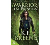 K F Breene Warrior Fae Princess (Tascabile) Demon Days, Vampire Nights World