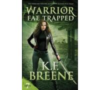K F Breene Warrior Fae Trapped (Tascabile) Demon Days, Vampire Nights World