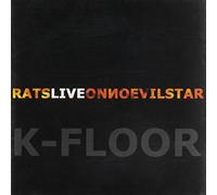 K-Floor - Rats Live on No Evil Star