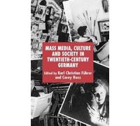 K. Führer Mass Media, Culture and Society in Twentieth-Centur (Copertina rigida)