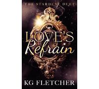K.G. Fletcher Love's Refrain (Tascabile) Stardust Duet