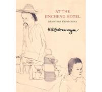 At the Jincheng Hotel: Drawings from China