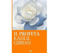 K. Gibran. Il profeta