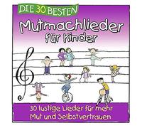 K. Glück & Die Kita-Frö Die 30 besten Mutmachlieder für Kinder (30 lustige (CD)