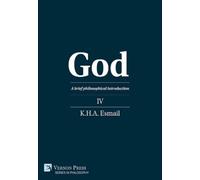 K.H.A. Esmail God: A brief philosophical introduction IV (Digital online)