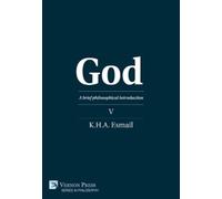 K.H.A. Esmail God: A brief philosophical introduction V (Copertina rigida)