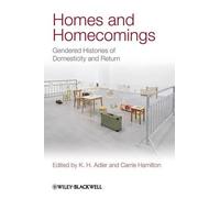 K. H. Adler Homes and Homecomings (Tascabile) Gender and History Special Issues