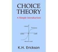 Choice Theory: A Simple Introduction
