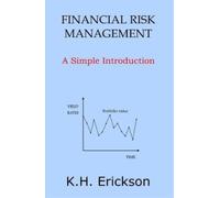 K H Erickson Financial Risk Management (Tascabile) Simple Introductions