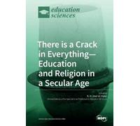 K H (Ina) Ter A There is a Crack in Everything-Education and Religio (Tascabile)
