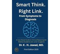K H MD Jawad Smart Think. Right Link. From Symptom to Diagnosis (Tascabile)