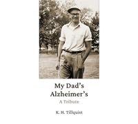 K H Tillquist My Dad's Alzheimer's (Tascabile)