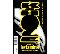 K-Hole. Come la ketamina ha inventato il futuro