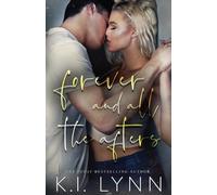 K I Lynn Forever and All the Afters (Tascabile)