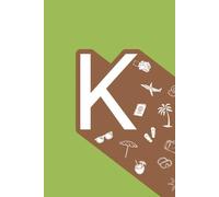 K: Initial Monogram Personal Letter alphabet Journal, Pastel color, Vacay mode on, Personalized Lined Notebook For Kids, Boys and Girls, Men and Women ... Soft Cover Diary, 120 Pages, size 6x9 inch.