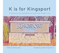 K is for Kingsport: Exploring the alphabet through the Model City