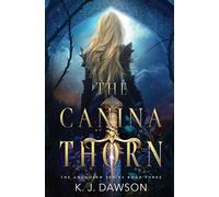 K J Dawson The Canina Thorn (Tascabile) Unchosen