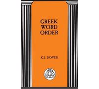K. J. Dover Greek Word Order (Tascabile)