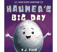 K J Field Haumea's Big Day (Copertina rigida) Dwarf Planet Adventures
