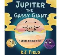K J Field Jupiter the Gassy Giant (Copertina rigida)