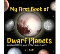 K J Field My First Book of Dwarf Planets (Copertina rigida)