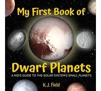 K J Field My First Book of Dwarf Planets (Tascabile)