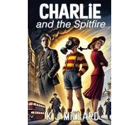K J Millard Charlie and the Spitfire (Tascabile)