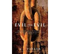 K. J. Parker Evil for Evil (Tascabile)