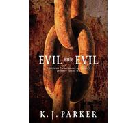 K. J. Parker Evil For Evil (Tascabile) Engineer Trilogy