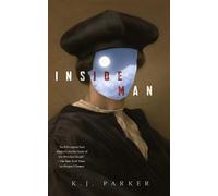 K. J. Parker Inside Man (Tascabile)