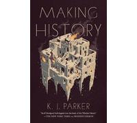 K. J. Parker Making History (Tascabile)