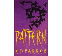 K. J. Parker Pattern (Tascabile) Scavenger Trilogy