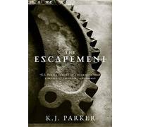 K. J. Parker The Escapement (Tascabile)