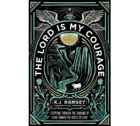 K.J. Ramsey The Lord Is My Courage (Tascabile)