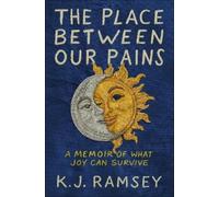 K.J. Ramsey The Place Between Our Pains (Copertina rigida)