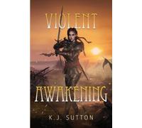 K J Sutton Violent Awakening (Tascabile)