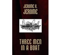 K., Jerome Jerome Three Men in a Boat (Copertina rigida)
