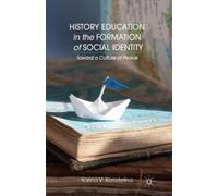 K. Korostelina History Education in the Formation of Social Identity (Tascabile)