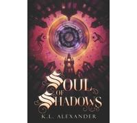K L Alexander Soul of Shadows (Tascabile) Shadows' Apprentice