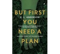 K L Anderson But First You Need a Plan (Tascabile)