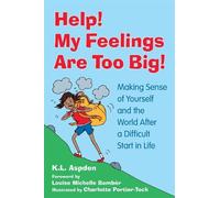 K.L. Aspden Help My Feelings Are Too Big (Tascabile)